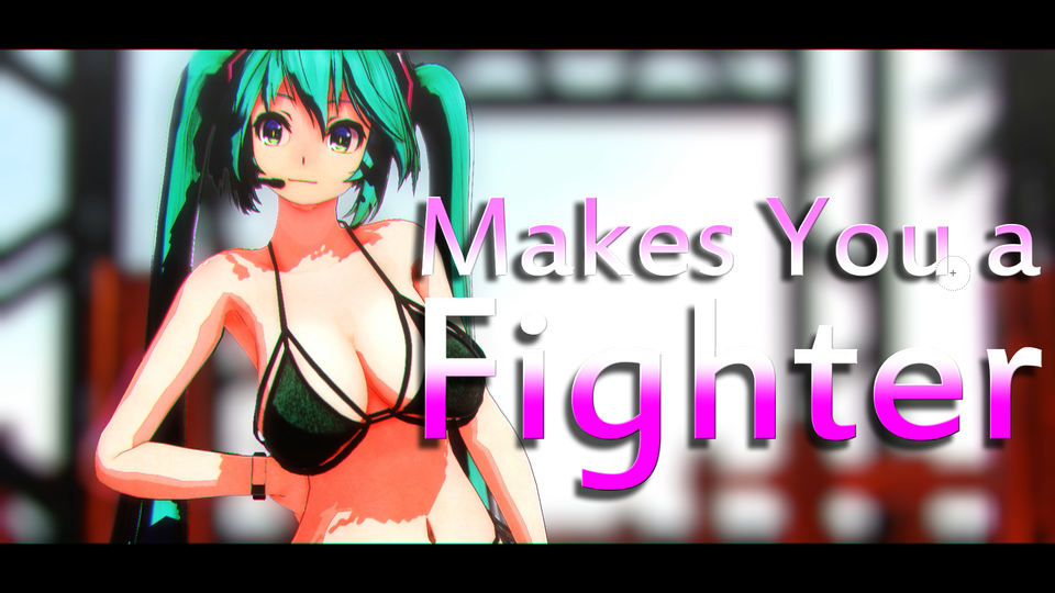 Makes You a Fighter　カメラ